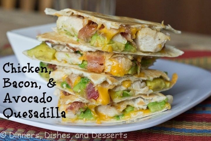 chicken bacon avocado quesadillas