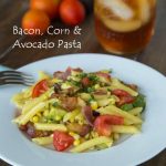 Bacon, Corn & Avocado Pasta - fresh corn and tomatoes with crispy bacon and avocado are perfect together!