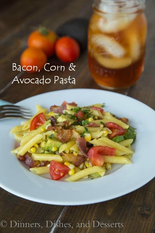 Bacon, Corn & Avocado Pasta - fresh corn and tomatoes with crispy bacon and avocado are perfect together!