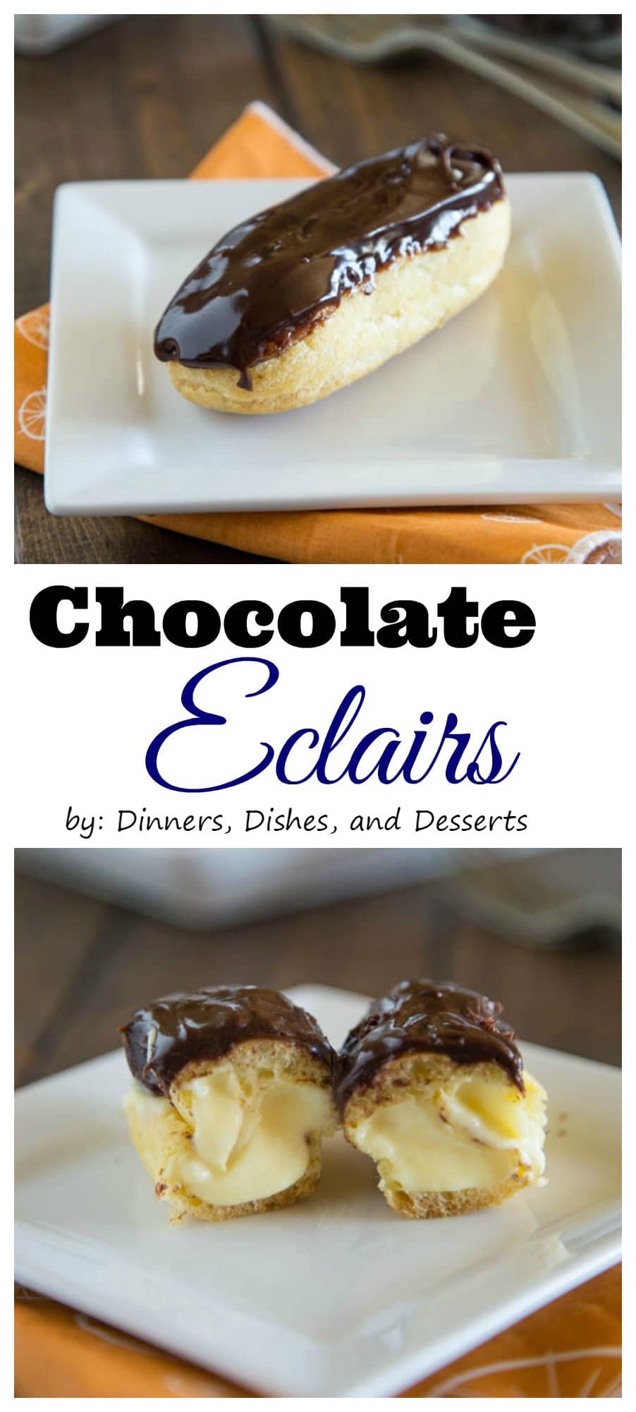 Chocolate Eclairs - Light and airy pastry filled with a vanilla cream, and then topped with a chocolate icing.  Sure to impress, but way easier than you think to make!
