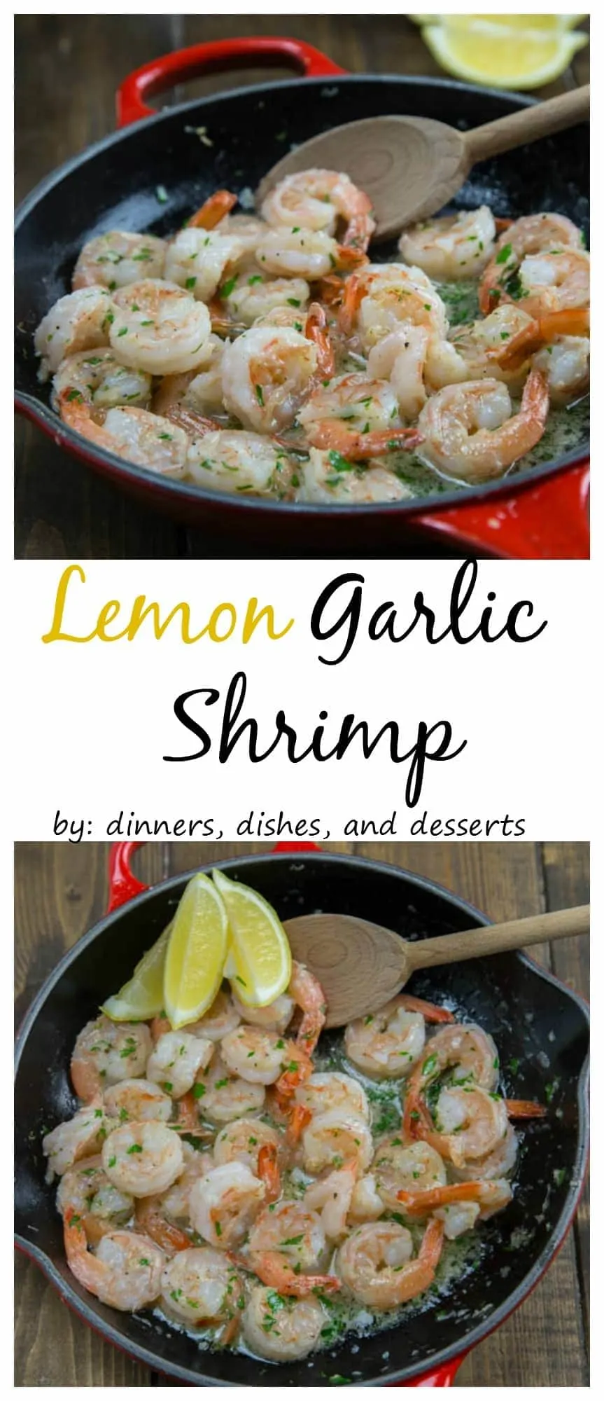 Lemon Garlic Shrimp - Super quick and easy dinner of shrimp sauteed in butter and garlic and then finished with lemon juice. 