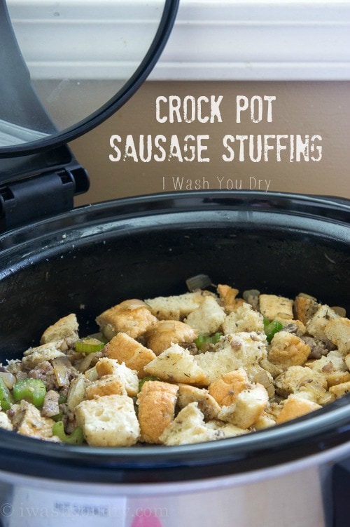 Crock Pot Sausage Stuffing {I Wash...You Dry}