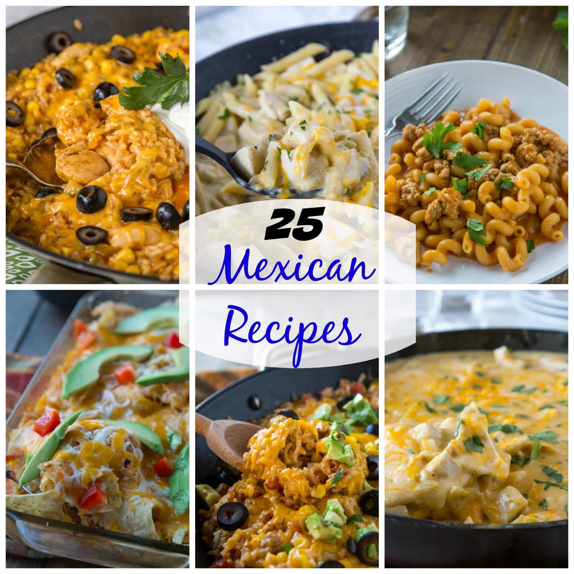 25 Mexican Recipes - Up your game, and make something other than just tacos this week. 25 easy recipes that will make dinner time more fun!