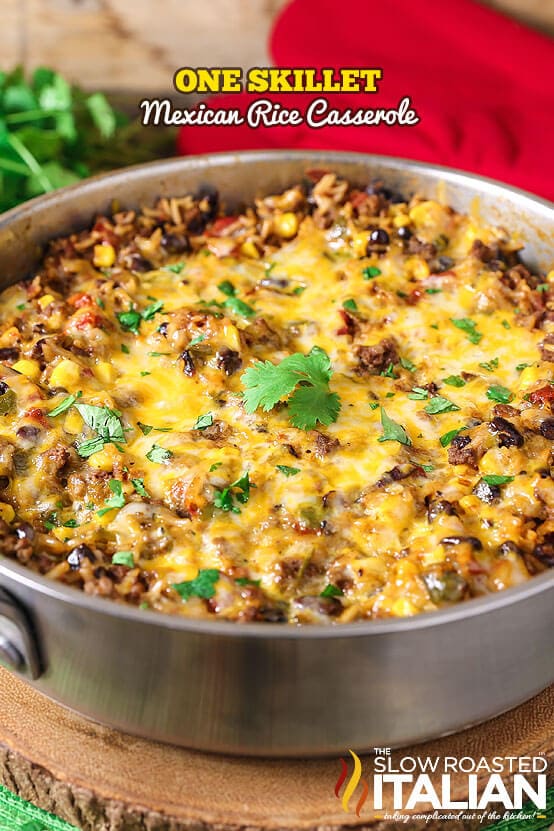 One Skillet Mexican Rice Casserole {The Slow Roasted Italian}
