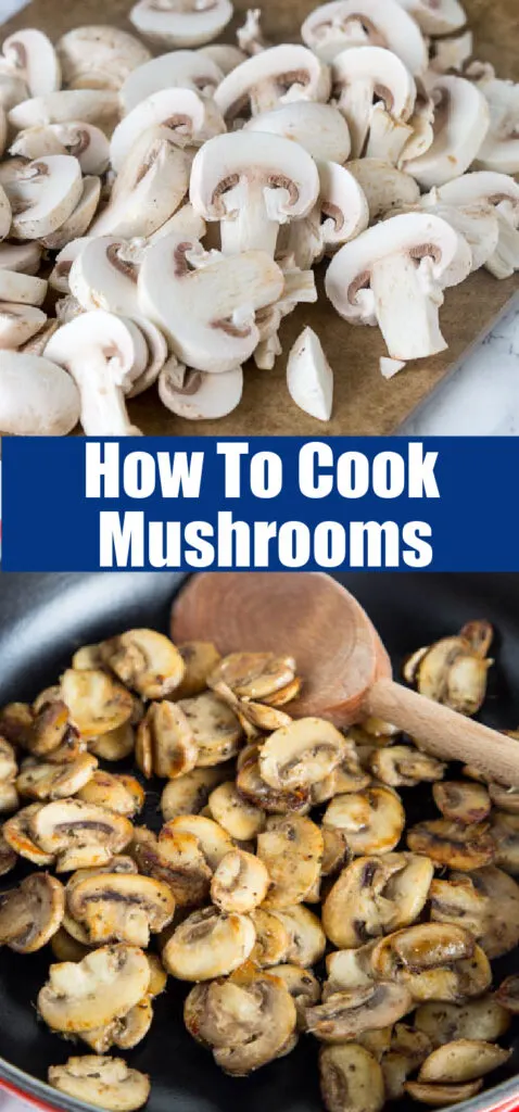 How to Cook Mushrooms {Fool-Proof} - Dinners, Dishes, and Desserts