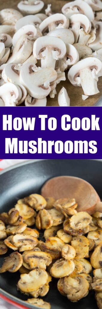 How To Cook Mushrooms - quick and easy sauteed mushrooms are great to top a steak, make a gravy, or just as a side dish. So many great recipes you can add sauteed mushrooms to!