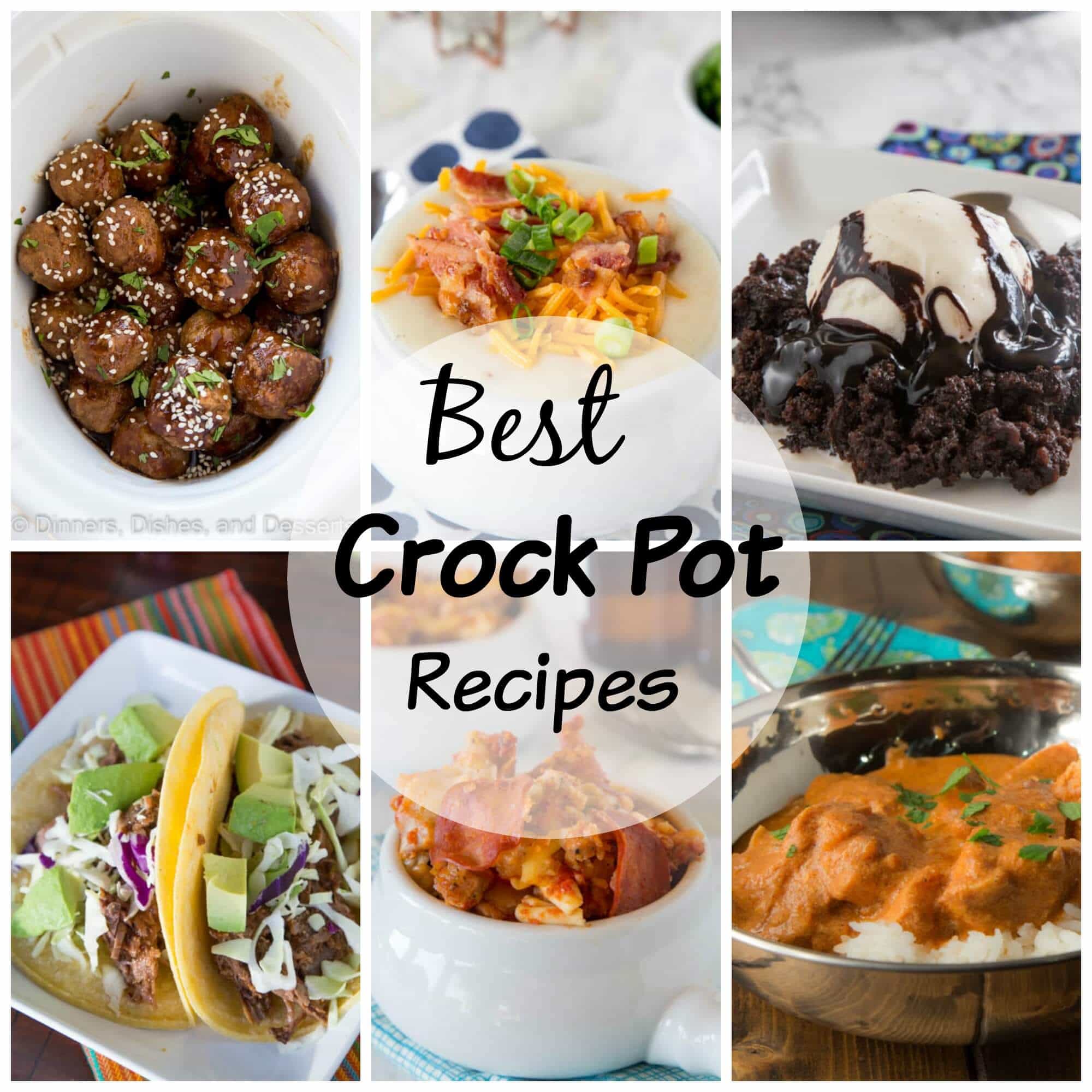 The Best Crock Pot Recipes - Dinners, Dishes, and Desserts