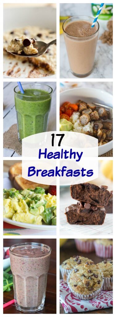 Healthy Breakfast Recipes - 17 breakfast recipes that will get you off on the right foot each morning.