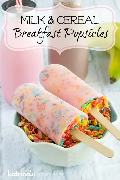 Milk and Cereal Breakfast Popsicles {In Katrina's Kitchen}