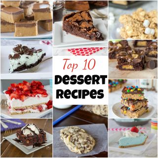 Top 10 Dessert Recipes you can find here on Dinners, Dishes, and Desserts - brownies, pie, cookies, cake, fudge and more!