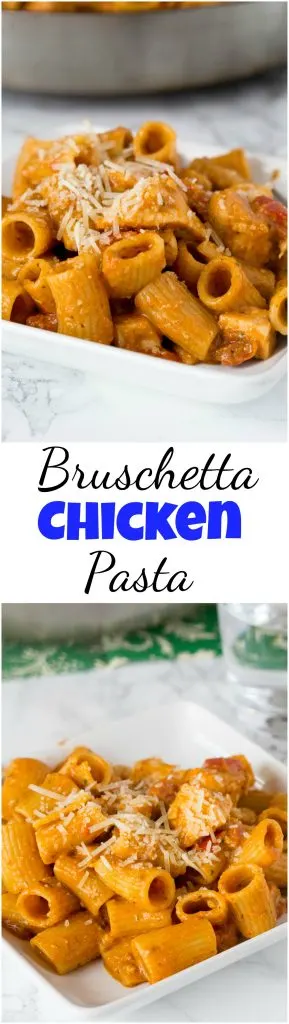 Bruschetta Chicken Pasta Collage